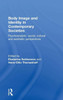 Body Image And Identity In Contemporary Societies: Psychoanalytic, Social, Cultural And Aesthetic Perspectives