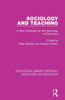 Sociology And Teaching: A New Challenge For The Sociology Of Education (Routledge Library Editions: Sociology Of Education)