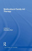 Multicultural Family Art Therapy (Routledge Series On Family Therapy And Counseling)