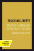 Touching Liberty: Abolition, Feminism, And The Politics Of The Body