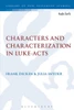 Characters And Characterization In Luke-Acts (The Library Of New Testament Studies, 548)