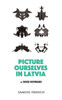 Picture Ourselves In Latvia