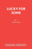 Lucky For Some