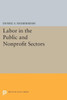 Labor In The Public And Nonprofit Sectors (Princeton Legacy Library, 1702)