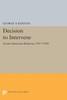 Decision To Intervene (Princeton Legacy Library, 1928)