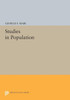 Studies In Population (Princeton Legacy Library, 2375)