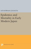 Epidemics And Mortality In Early Modern Japan (Princeton Legacy Library, 485)