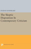 The Skeptic Disposition In Contemporary Criticism (Princeton Essays In Literature)