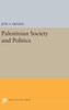 Palestinian Society And Politics (Center For International Affairs, Harvard University)