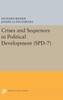 Crises And Sequences In Political Development. (Spd-7) (Studies In Political Development)