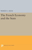 French Economy And The State (Princeton Legacy Library, 2191)