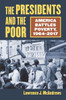 The Presidents And The Poor: America Battles Poverty, 1964-2017