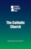 The Catholic Church (Opposing Viewpoints)