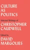 Culture As Politics: Selected Writings