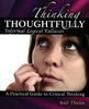 Thinking Thoughtfully: Informal Logical Fallacies: A Practical Guide To Critical Thinking