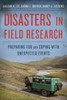 Disasters In Field Research: Preparing For And Coping With Unexpected Events