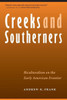 Creeks And Southerners: Biculturalism On The Early American Frontier (Indians Of The Southeast)