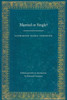 Married Or Single? (Legacies Of Nineteenth-Century American Women Writers)