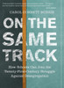 On The Same Track: How Schools Can Join The Twenty-First-Century Struggle Against Resegregation (Race, Education, And Democracy)