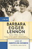 Barbara Egger Lennon: Teacher, Mother, Activist (Lives Of American Women)