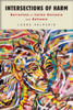 Intersections Of Harm: Narratives Of Latina Deviance And Defiance