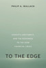 To The Edge: Legality, Legitimacy, And The Responses To The 2008 Financial Crisis