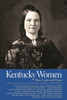 Kentucky Women: Their Lives And Times (Southern Women: Their Lives And Times Ser.)