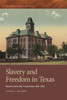 Slavery And Freedom In Texas: Stories From The Courtroom, 18211871 (Southern Legal Studies Ser.)