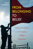 From Belonging To Belief: Modern Secularisms And The Construction Of Religion In Kyrgyzstan (Central Eurasia In Context)
