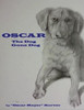 Oscar, The Dog Gone Dog
