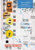 Still Come Home: A Novel