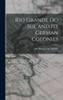 Rio Grande Do Sul And Its German Colonies
