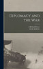 Diplomacy And The War