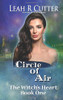 Circle of Air (The Witch's Progress)