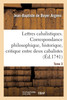 Lettres Cabalistiques Ou Correspondance Philosophique, Historique Et Critique (French Edition)