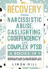 Recovery From Narcissistic Abuse, Gaslighting, Codependency And Complex Ptsd (4 Books In 1): Workbook And Guide To Overcome Trauma, Toxic ... And ... From Unhealthy Relationships (9 Books))