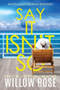 Say It Isn'T So (Eva Rae Thomas Mystery)