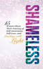 Shameless: 15 Women Share Their Journey Of Self-Awareness, Self-Love, And Leading With Light