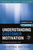Understanding Customer Motivation: Get Inside The Customer's Mind (Learning Short-Take)