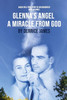 Glenna's Angel: A Miracle From God
