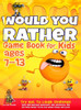 Would You Rather Game Book For Kids Ages 7-13: Try Not To Laugh Challenge With 200 Hilarious Questions, Silly Scenarios, And 50 Funny Bonus Trivia The Whole Family Will Love!