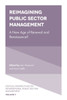Reimagining Public Sector Management: A New Age Of Renewal And Renaissance? (Critical Perspectives On International Public Sector Management, 7)