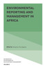 Environmental Reporting And Management In Africa (Advances In Environmental Accounting & Management, 8)