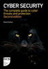 Cyber Security: The Complete Guide To Cyber Threats And Protection - 2Nd Edition