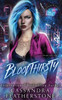 Bloodthirsty: A Dark/Steamy/Contemporary Romance (Villains & Vixens)
