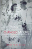 How Writing Changed My Life: A Memoir In Prose And Poetry