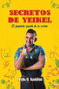 Secretos De Yeikel: El Pequeño Gigante De La Cocina (Spanish Edition)