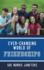 Ever-Changing World Of Friendships