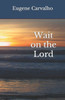Wait On The Lord