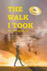 The Walk I Took: My Biography